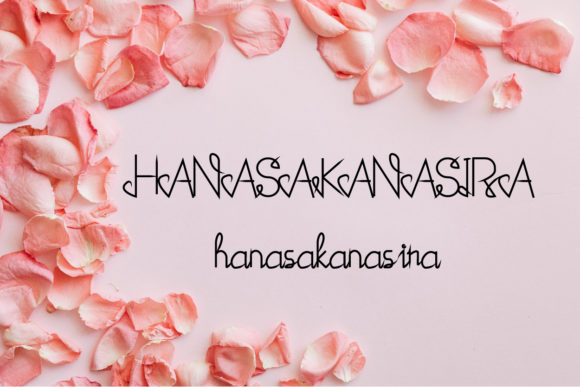 Hanasakanasira: A Luxurious Script Font